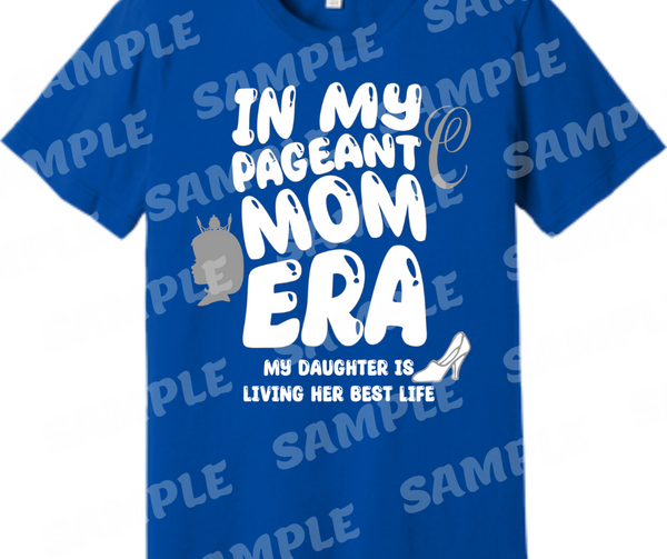 Shirt - Pageant Mom Shirt