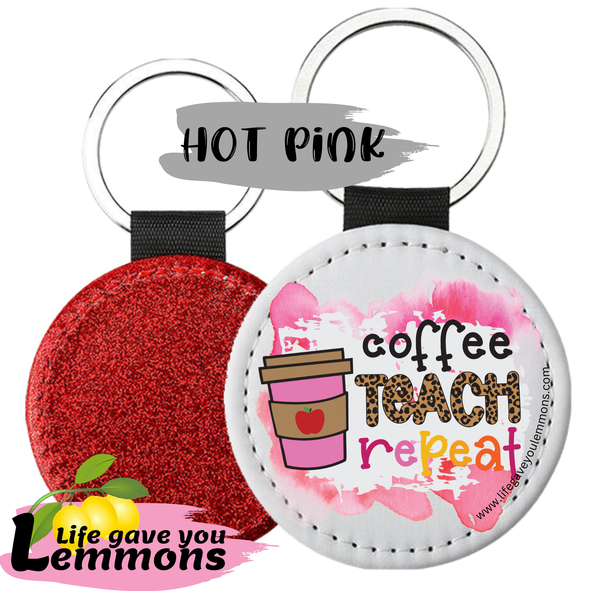 Keychain - Coffee Teach Repeat