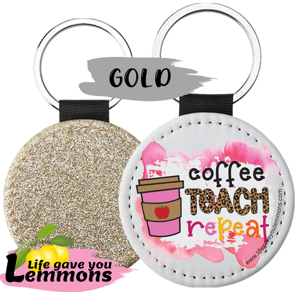 Keychain - Coffee Teach Repeat