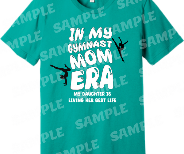 Shirt - Gymnast Mom Era