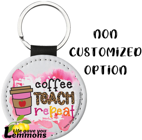 Keychain - Coffee Teach Repeat