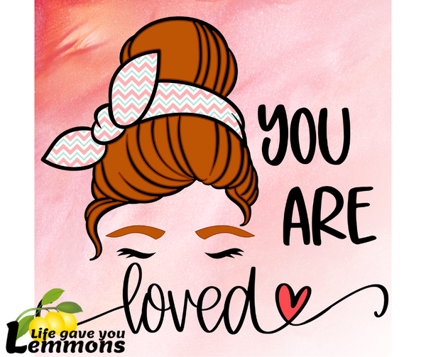 You Are Loved