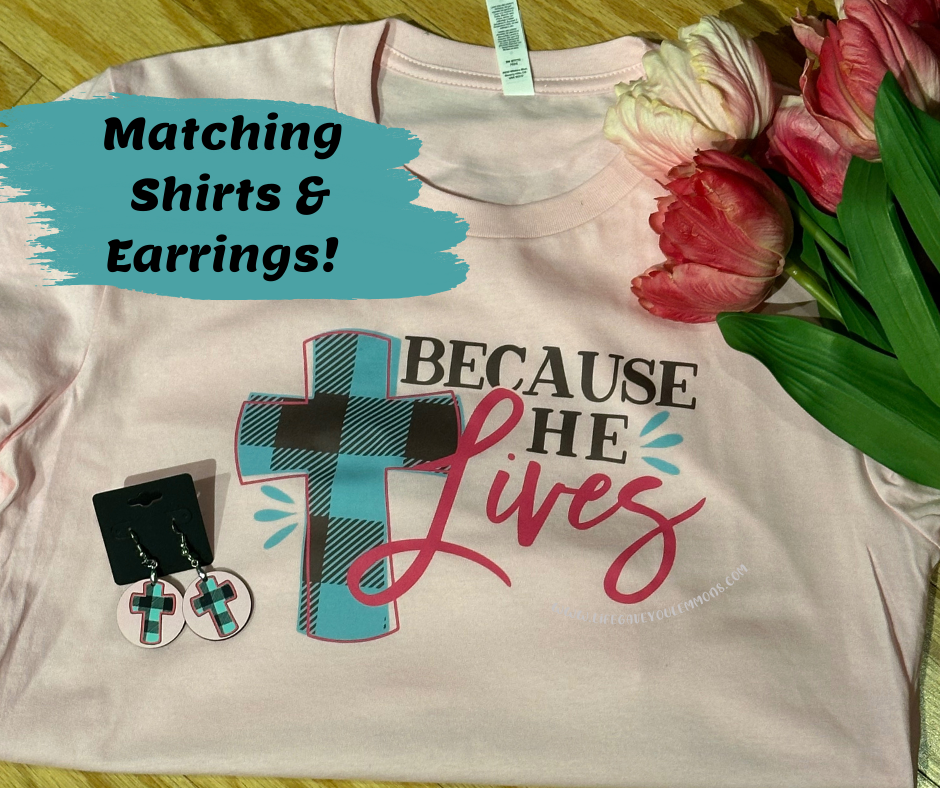 Because HE Lives - Shirt and Earrings Set