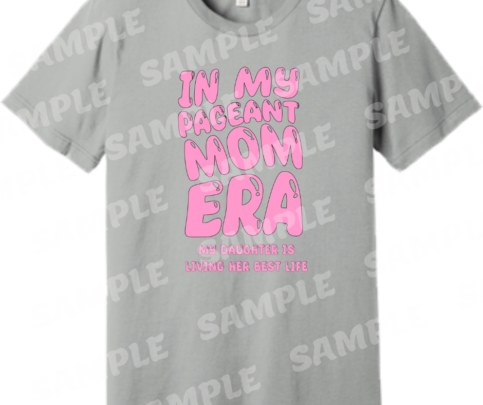 Shirt - Pageant Mom Shirt